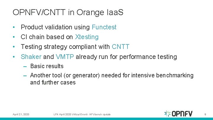 OPNFV/CNTT in Orange Iaa. S • • Product validation using Functest CI chain based