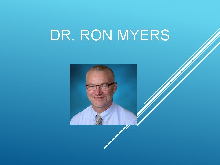 DR. RON MYERS 