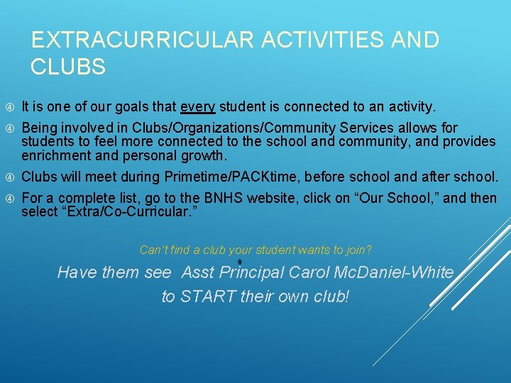 EXTRACURRICULAR ACTIVITIES AND CLUBS It is one of our goals that every student is