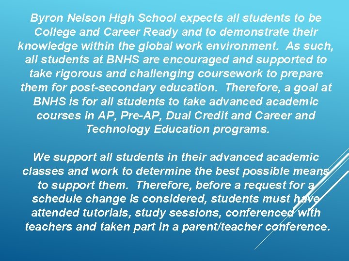 Byron Nelson High School expects all students to be College and Career Ready and
