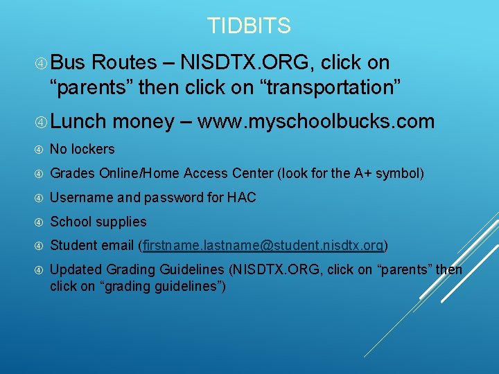 TIDBITS Bus Routes – NISDTX. ORG, click on “parents” then click on “transportation” Lunch