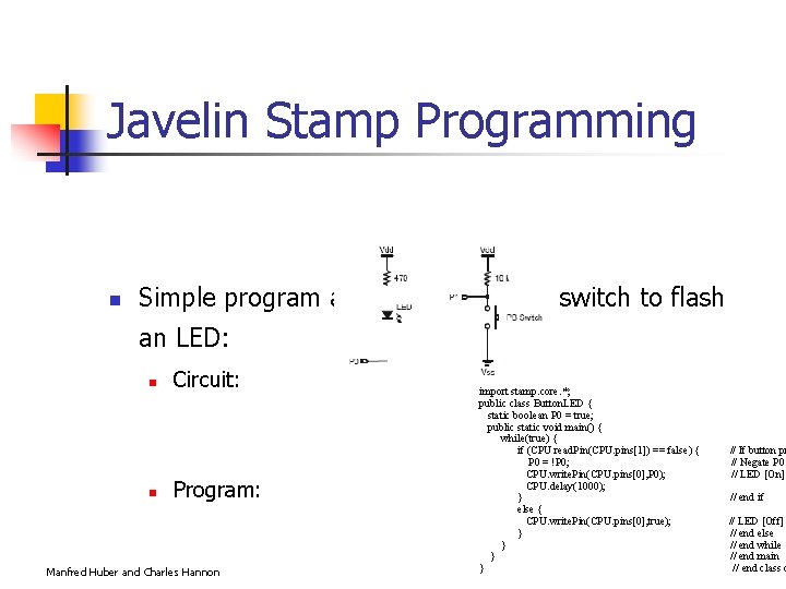Javelin Stamp Programming n Simple program and circuit to use a switch to flash