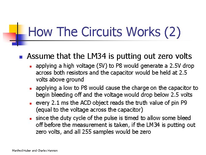 How The Circuits Works (2) n Assume that the LM 34 is putting out