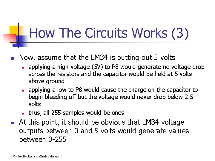 How The Circuits Works (3) n Now, assume that the LM 34 is putting