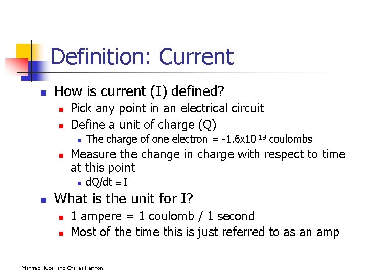 Definition: Current n How is current (I) defined? n n Pick any point in