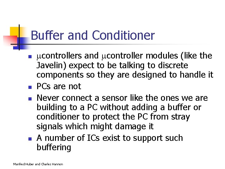 Buffer and Conditioner n n controllers and controller modules (like the Javelin) expect to