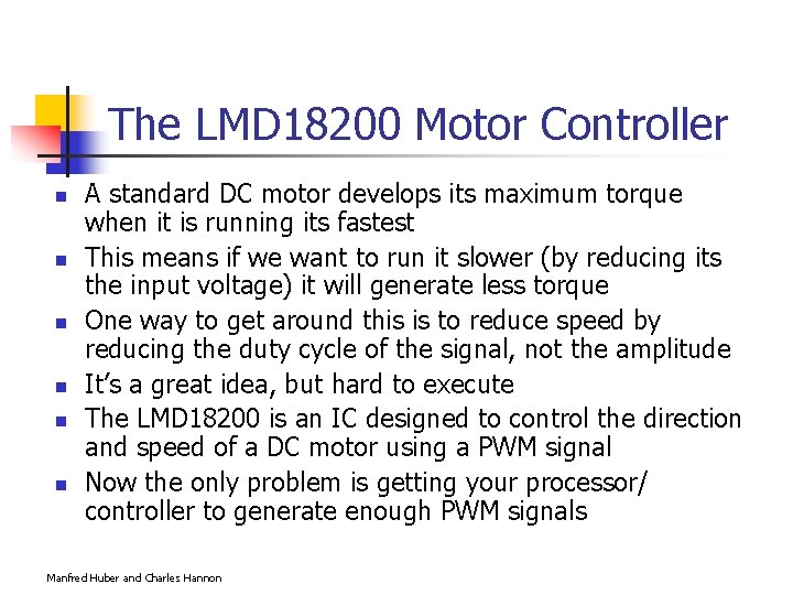 The LMD 18200 Motor Controller n n n A standard DC motor develops its