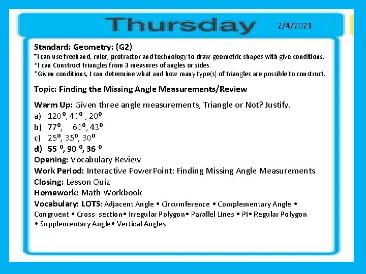 2/4/2021 Standard: Geometry: (G 2) *I can use freehand, ruler, protractor and technology to