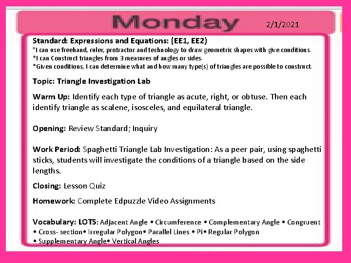 2/1/2021 Standard: Expressions and Equations: (EE 1, EE 2) *I can use freehand, ruler,