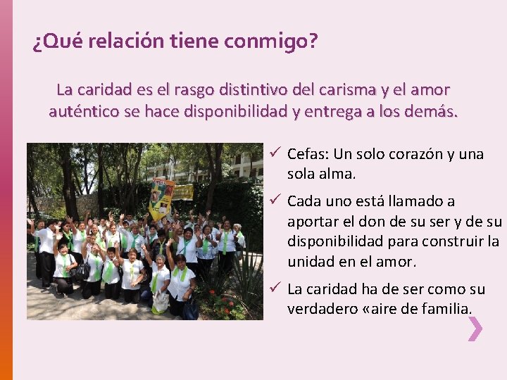 ¿Qué relación tiene conmigo? La caridad es el rasgo distintivo del carisma y el