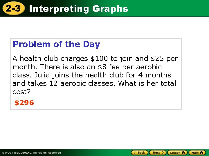 2 -3 Interpreting Graphs Problem of the Day A health club charges $100 to