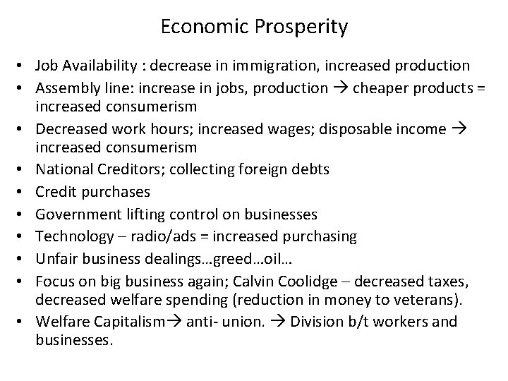 Economic Prosperity • Job Availability : decrease in immigration, increased production • Assembly line: