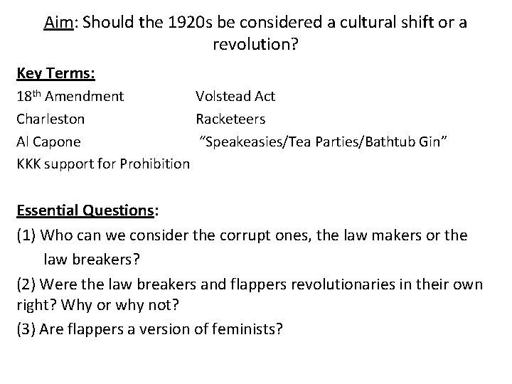 Aim: Should the 1920 s be considered a cultural shift or a revolution? Key