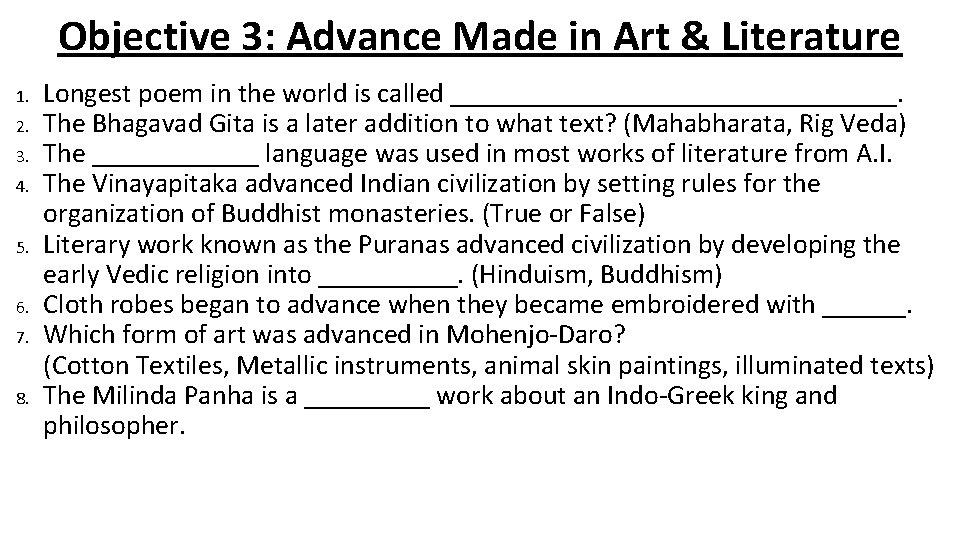 Objective 3: Advance Made in Art & Literature 1. 2. 3. 4. 5. 6.