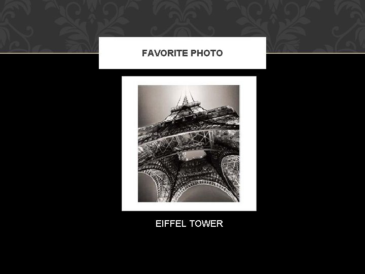 FAVORITE PHOTO EIFFEL TOWER 