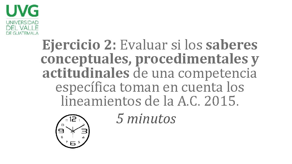 Ejercicio 2: Evaluar si los saberes conceptuales, procedimentales y actitudinales de una competencia específica