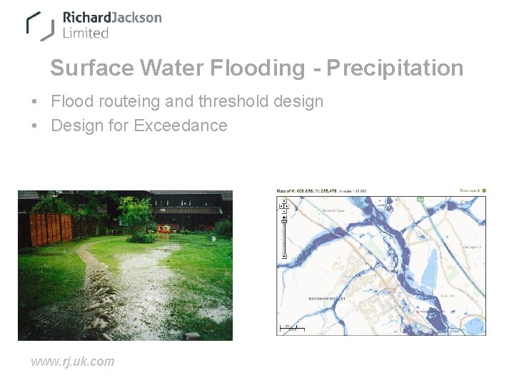 Surface Water Flooding - Precipitation • Flood routeing and threshold design • Design for