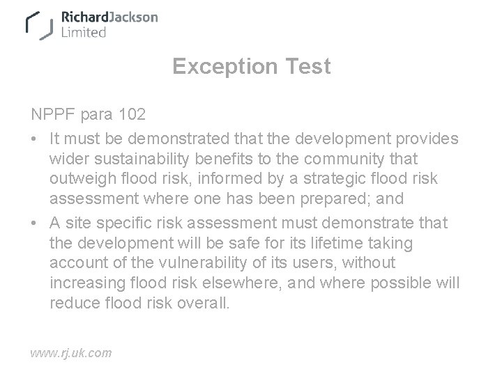 Exception Test NPPF para 102 • It must be demonstrated that the development provides