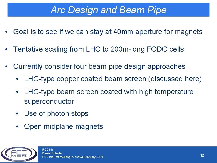 Arc Design and Beam Pipe • Goal is to see if we can stay