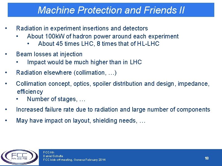 Machine Protection and Friends II • Radiation in experiment insertions and detectors • About
