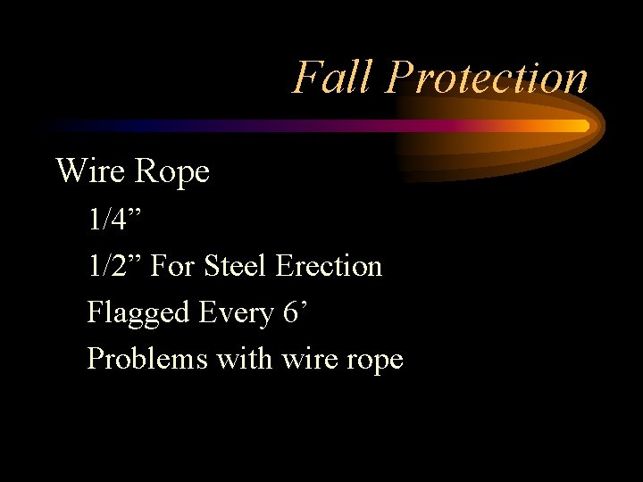 Fall Protection Wire Rope 1/4” 1/2” For Steel Erection Flagged Every 6’ Problems with