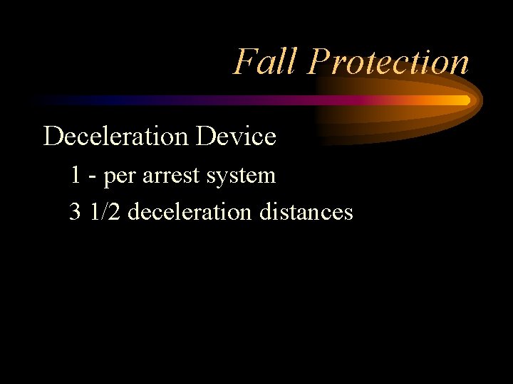 Fall Protection Deceleration Device 1 - per arrest system 3 1/2 deceleration distances 