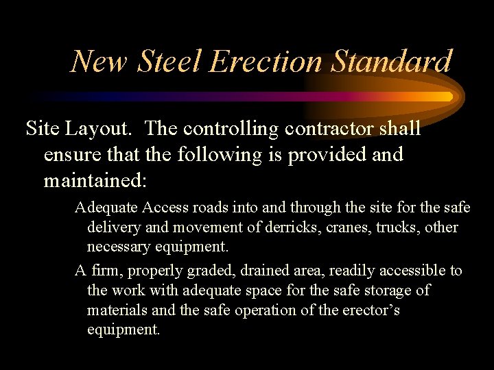 New Steel Erection Standard Site Layout. The controlling contractor shall ensure that the following