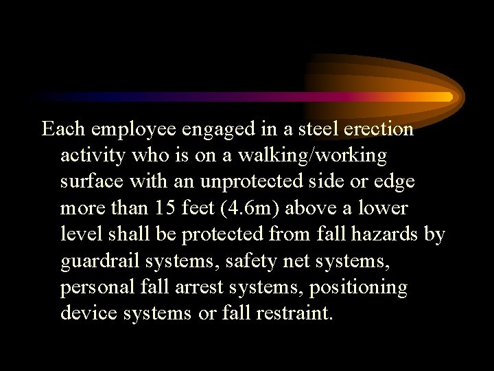 Each employee engaged in a steel erection activity who is on a walking/working surface