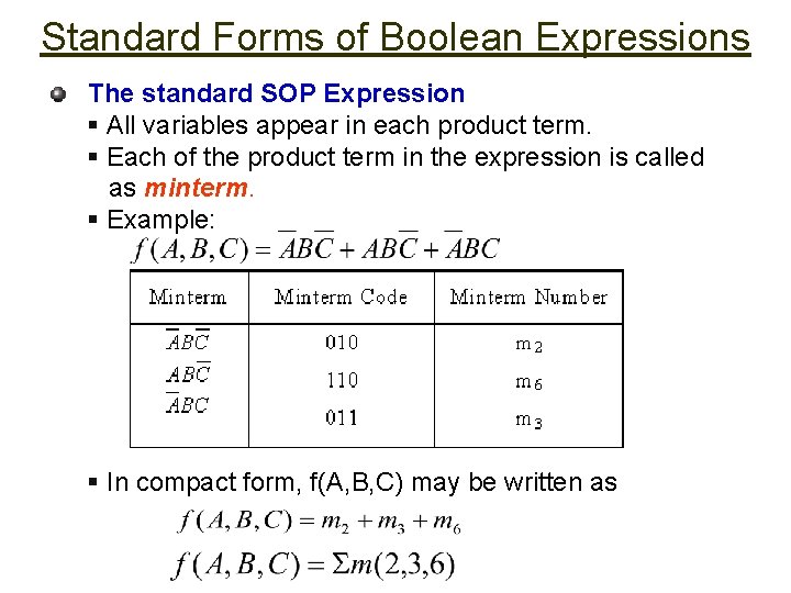 Standard Forms of Boolean Expressions The standard SOP Expression § All variables appear in Standard Forms of Boolean Expressions The standard SOP Expression § All variables appear in