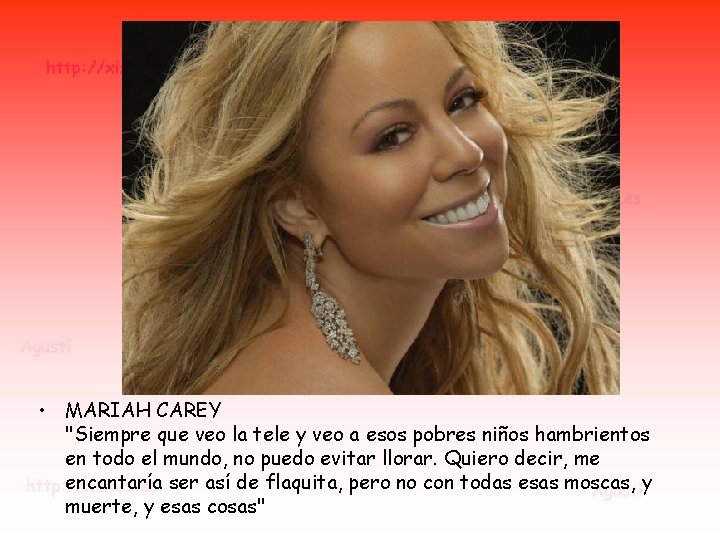 • MARIAH CAREY "Siempre que veo la tele y veo a esos pobres • MARIAH CAREY "Siempre que veo la tele y veo a esos pobres