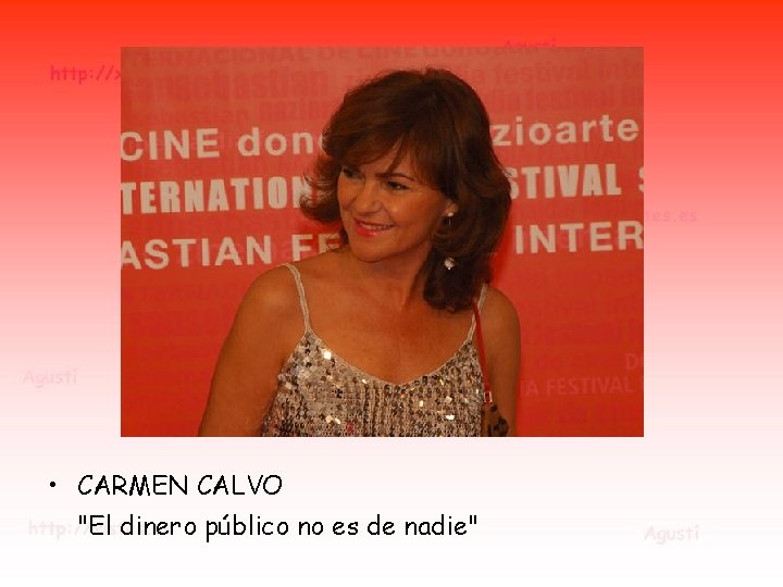 • CARMEN CALVO "El dinero público no es de nadie" • CARMEN CALVO "El dinero público no es de nadie"