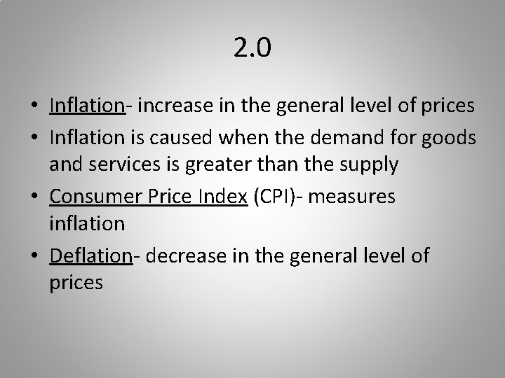 2. 0 • Inflation- increase in the general level of prices • Inflation is