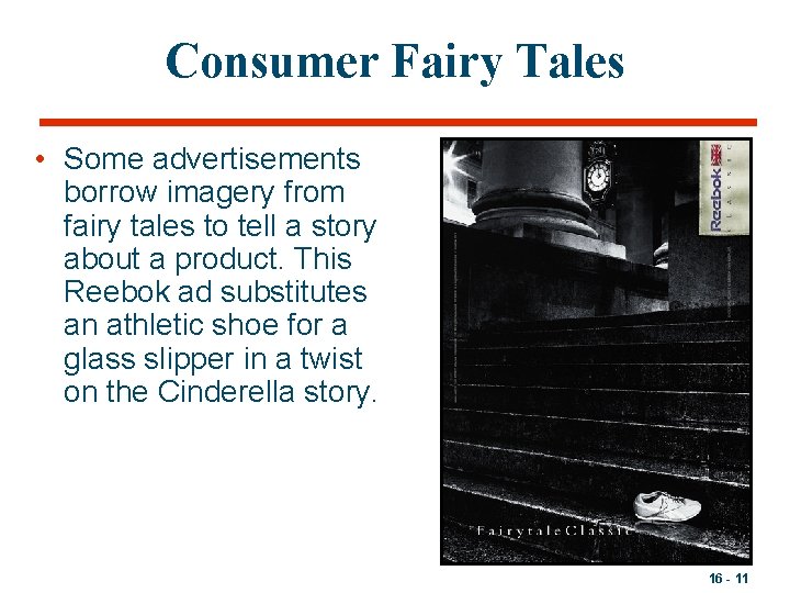 Consumer Fairy Tales • Some advertisements borrow imagery from fairy tales to tell a