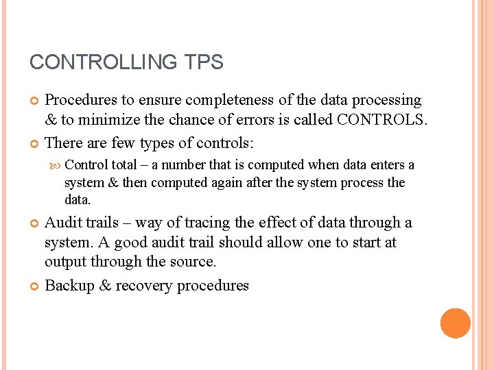 CONTROLLING TPS Procedures to ensure completeness of the data processing & to minimize the