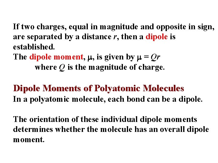 If two charges, equal in magnitude and opposite in sign, are separated by a