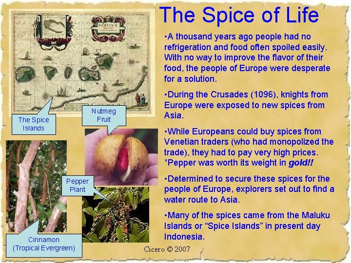 The Spice of Life • A thousand years ago people had no refrigeration and