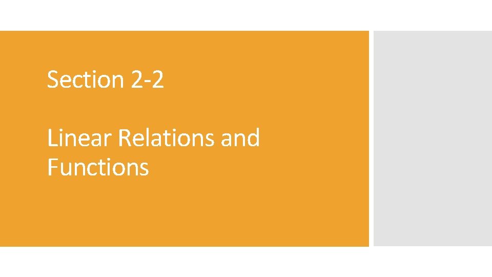 Section 2 -2 Linear Relations and Functions 