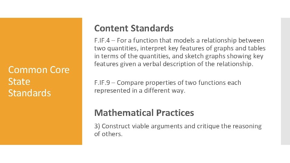 Content Standards Common Core State Standards F. IF. 4 – For a function that
