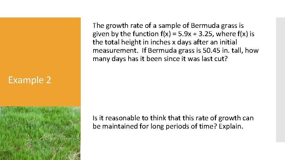 The growth rate of a sample of Bermuda grass is given by the function