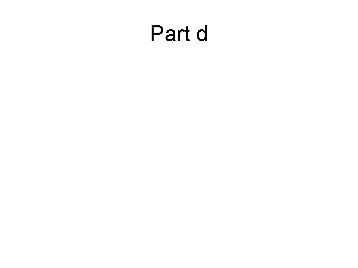 Part d 