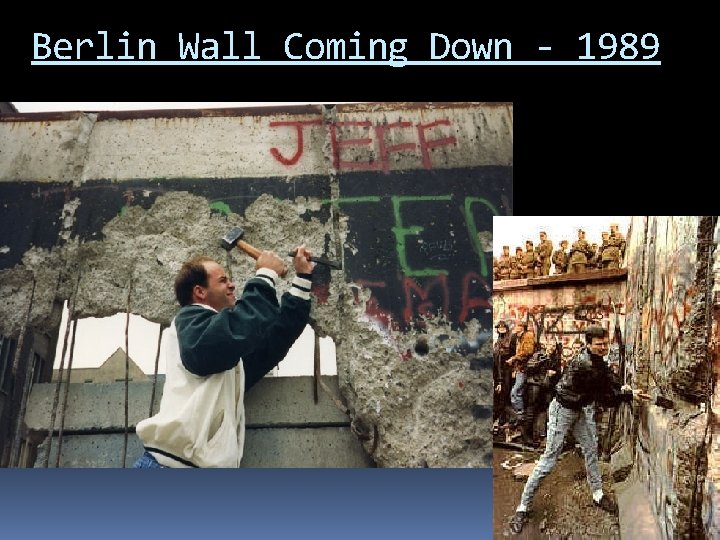 Berlin Wall Coming Down - 1989 