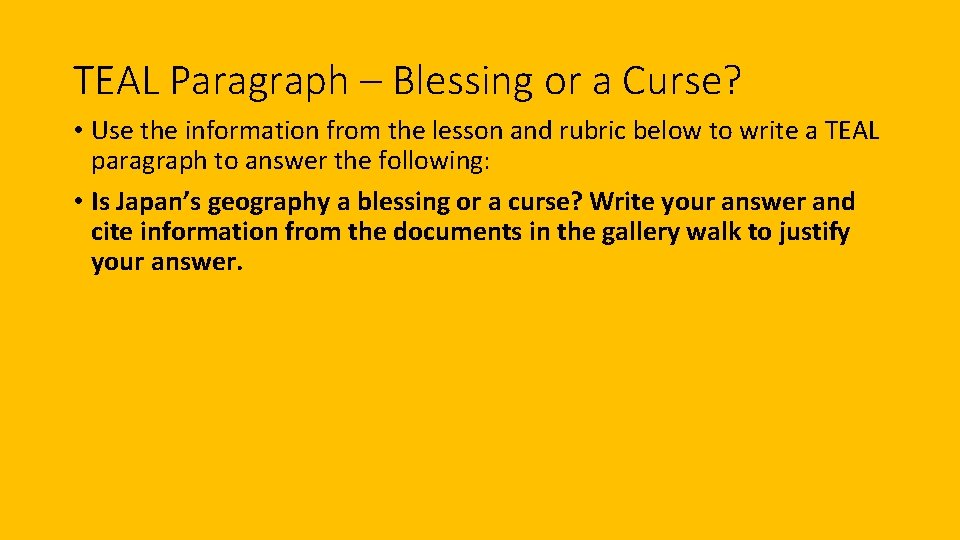 TEAL Paragraph – Blessing or a Curse? • Use the information from the lesson