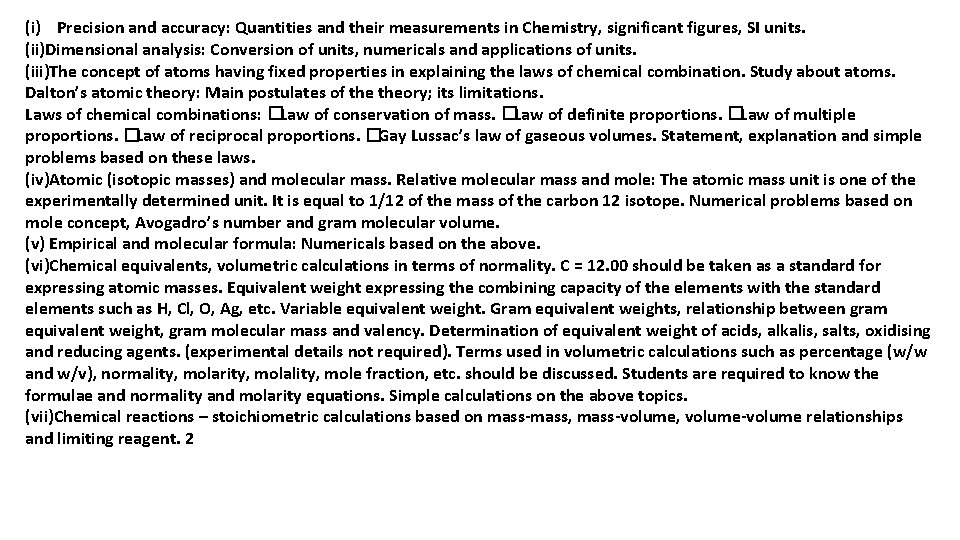 (i) Precision and accuracy: Quantities and their measurements in Chemistry, significant figures, SI units.