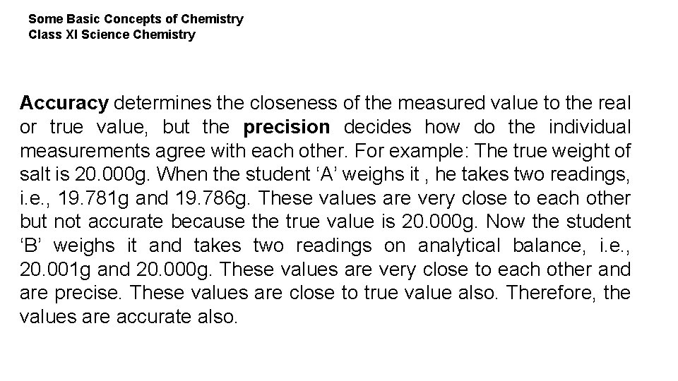 Some Basic Concepts of Chemistry Class XI Science Chemistry Accuracy determines the closeness of