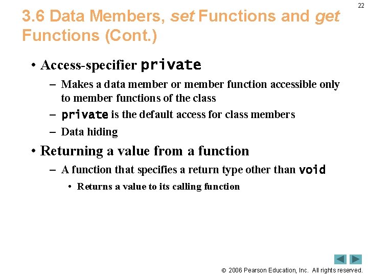 3. 6 Data Members, set Functions and get Functions (Cont. ) 22 • Access-specifier