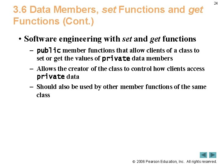 3. 6 Data Members, set Functions and get Functions (Cont. ) 24 • Software