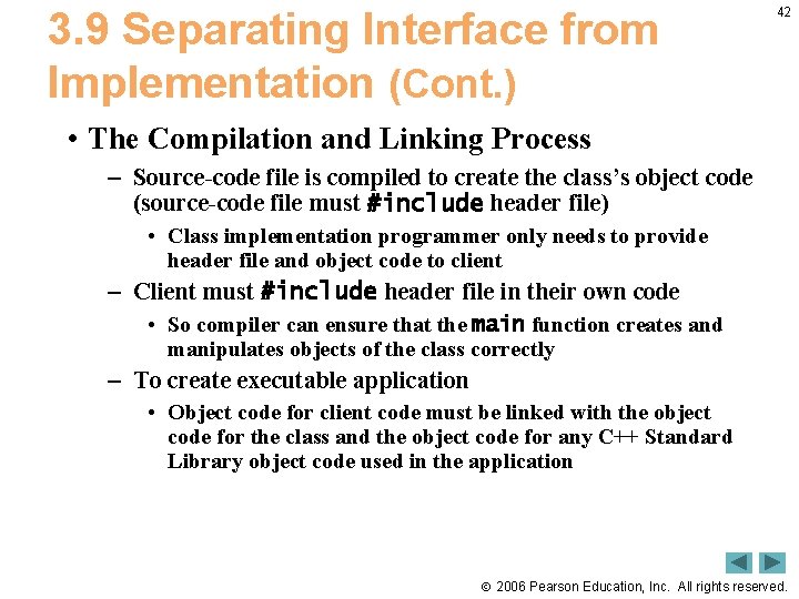3. 9 Separating Interface from Implementation (Cont. ) 42 • The Compilation and Linking