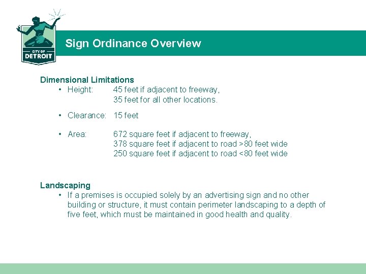 Sign Ordinance Overview Dimensional Limitations • Height: 45 feet if adjacent to freeway, 35