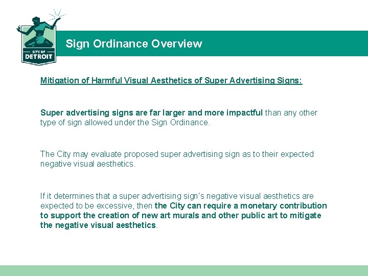 Sign Ordinance Overview Mitigation of Harmful Visual Aesthetics of Super Advertising Signs: Super advertising
