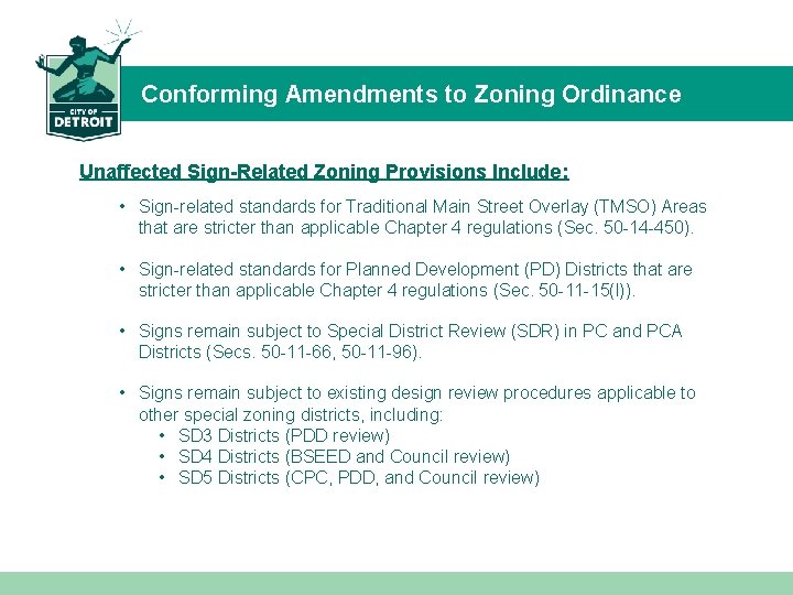 Conforming Amendments to Zoning Ordinance Unaffected Sign-Related Zoning Provisions Include: • Sign-related standards for